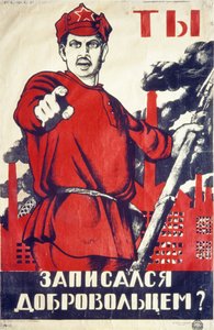 Soviet Recruitment Poster from the Time of the Russian Revolution: You! Have You Signed Up with the Volunteers?